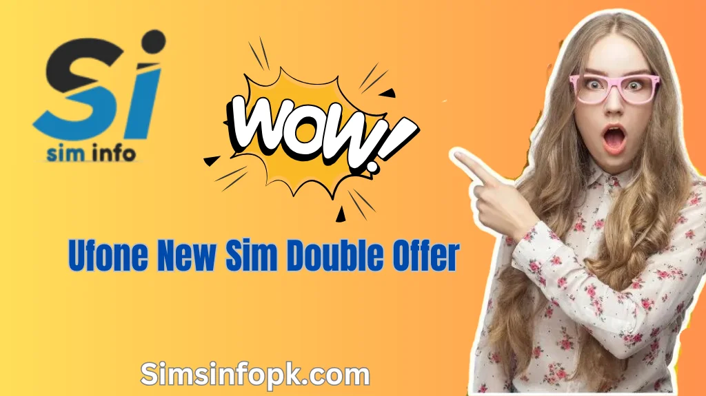 Ufone New Sim Double Offer